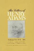 Letters of Henry Adams Volumes 4 6 1892 1918