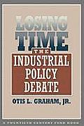 Losing Time: The Industrial Policy Debate