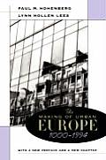 The Making of Urban Europe, 1000-1994: With a New Preface and a New Chapter
