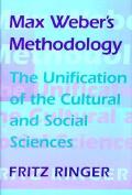 Max Webers Methodology The Unification of the Cultural & Social Sciences