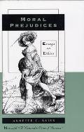 Moral Prejudices Essays On Ethics