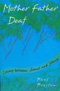 Mother Father Deaf Living Between Sound & Silence