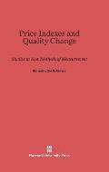 Price Indexes and Quality Change: Studies in New Methods of Measurement