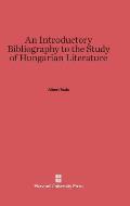 An Introductory Bibliography to the Study of Hungarian Literature