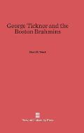 George Ticknor and the Boston Brahmins