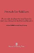French for Soldiers: Prepared for the Department of University Extension Massachusetts Board of Education