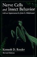 Nerve Cells and Insect Behavior: With an Appreciation by John G. Hildebrand, Revised Edition