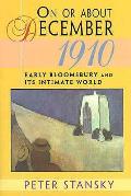 On or about December 1910 Early Bloomsbury & Its Intimate World