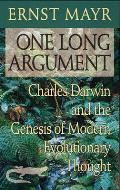 One Long Argument Charles Darwin & The Genesis of Modern Evolutaionary Thought