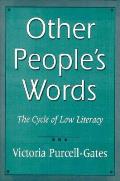 Other People's Words: The Cycle of Low Literacy