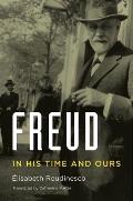 Freud In His Time & Ours