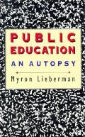 Public Education An Autopsy