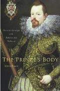 The Prince's Body: Vincenzo Gonzaga and Renaissance Medicine