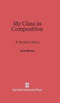 My Class in Composition: A Teacher's Diary