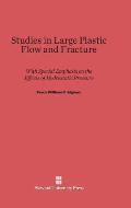 Studies in Large Plastic Flow and Fracture: With Special Emphasis on the Effects of Hydrostatic Pressure