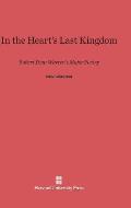 In the Heart's Last Kingdom: Robert Penn Warren's Major Poetry