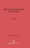 The Perceptual World of the Child