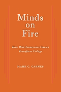 Minds on Fire How Role Immersion Games Transform College