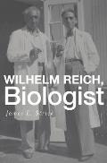 Wilhelm Reich, Biologist
