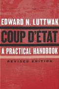 Coup d'?tat: A Practical Handbook, Revised Edition