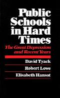 Public Schools in Hard Times: The Great Depression and Recent Years the Great Depression and Recent Years