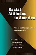 Racial Attitudes in America: Trends and Interpretations, Revised Edition