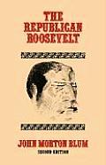 The Republican Roosevelt: Second Edition