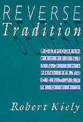 Reverse Tradition: Postmodern Fictions and the Nineteenth Century Novel