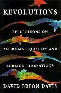 Revolutions Reflections on American Equality & Foreign Liberations