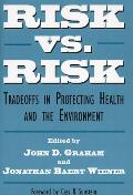 Risk vs. Risk: Tradeoffs in Protecting Health and the Environment