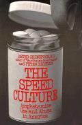 Speed Culture Amphetamine Use & Abuse in America