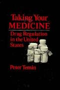 Taking Your Medicine Drug Regulation In