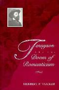 Tennyson & The Doom Of Romanticism
