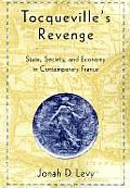 Tocqueville's Revenge: State, Society, and Economy in Contemporary France