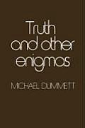 Truth & Other Enigmas
