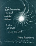 Understanding the Sick & the Healthy A View of World Man & God with a New Introduction by Hilary Putnam