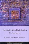 United States & Latin America The New Agenda