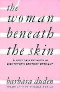 Woman Beneath The Skin A Doctors Patient