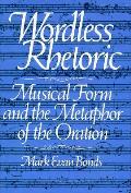 Wordless Rhetoric Musical Form & the Metaphor of the Oration