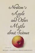 Newtons Apple & Other Myths about Science