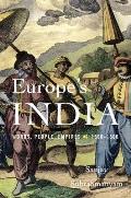 Europe's India: Words, People, Empires, 1500-1800