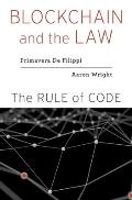 Blockchain & the Law The Rule of Code