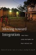 Moving Toward Integration: The Past and Future of Fair Housing