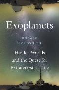 Exoplanets Hidden Worlds & the Quest for Extraterrestrial Life