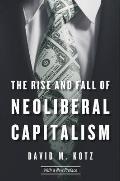 The Rise and Fall of Neoliberal Capitalism: With a New Preface