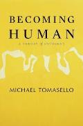 Becoming Human A Theory of Ontogeny