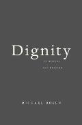 Dignity Its History & Meaning