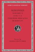 Ausonius, Volume II: Books 18-20. Paulinus Pellaeus: Eucharisticus