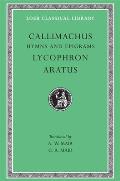 Callimachus Hymns & Epigrams Lycophron & Aratus Loeb 129