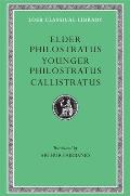 Elder Philostratus. Younger Philostratus. Callistratus